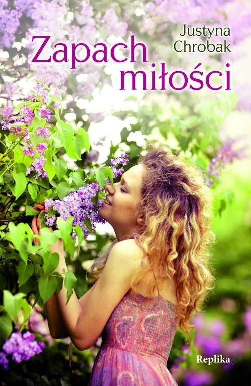 okładka Zapach miłości książka | Justyna Chrobak