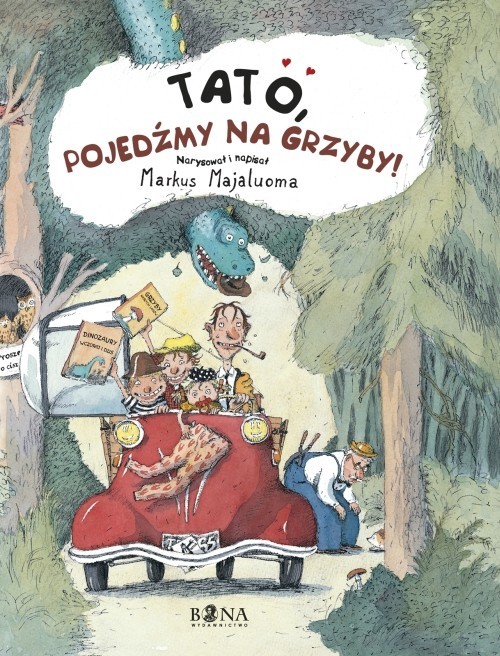 okładka Tato pojedźmy na grzyby książka | Majaluoma Markus