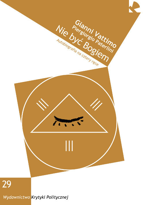 okładka Nie być Bogiem Autobiografia na cztery ręce książka | Gianni Vattimo, Piergiorgio Paterlini