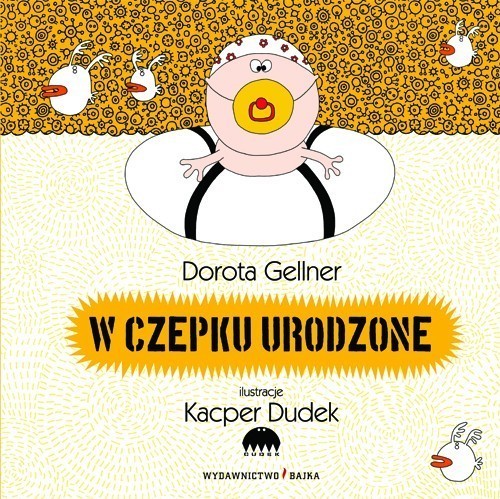 okładka W czepku urodzone książka | Dorota Gellner