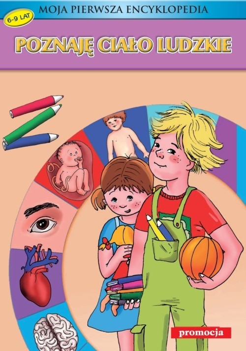 okładka Moja pierwsza encyklopedia Poznaję ciało ludzkie książka