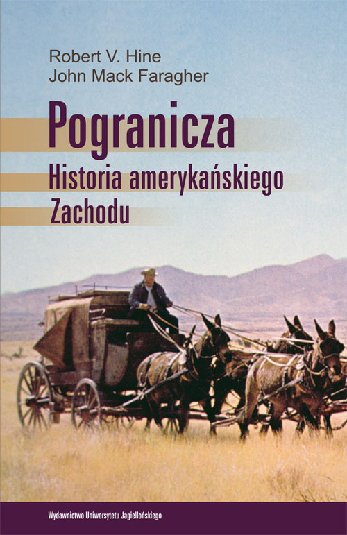 okładka Pogranicza Historia amerykańskiego Zachodu książka | Robert V. Hine, John Mack Faragher