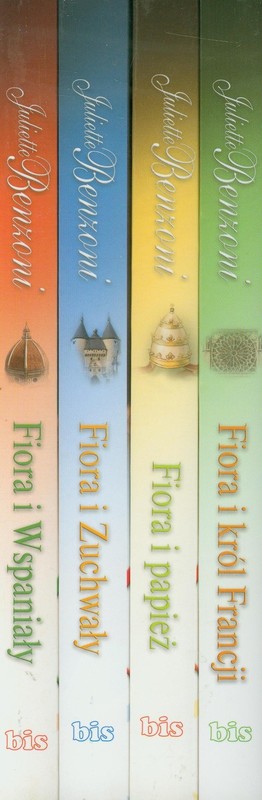 okładka Fiora i Wspaniały / Fiora i Zuchwały / Fiora i papież / Fiora i król Francji Pakiet książka | Benzoni Juliette