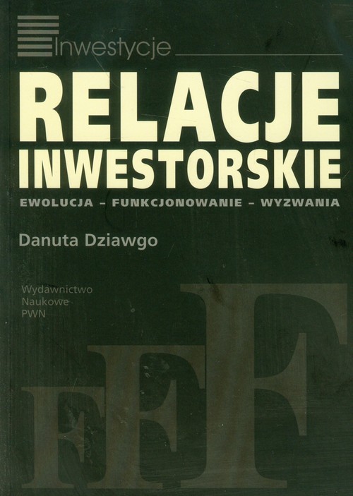 okładka Relacje inwestorskie Ewolucja-funkcjonowanie-wyzwania książka | Danuta Dziawgo