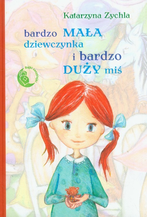 okładka Bardzo mała dziewczynka i bardzo duży miś książka | Katarzyna Zychla