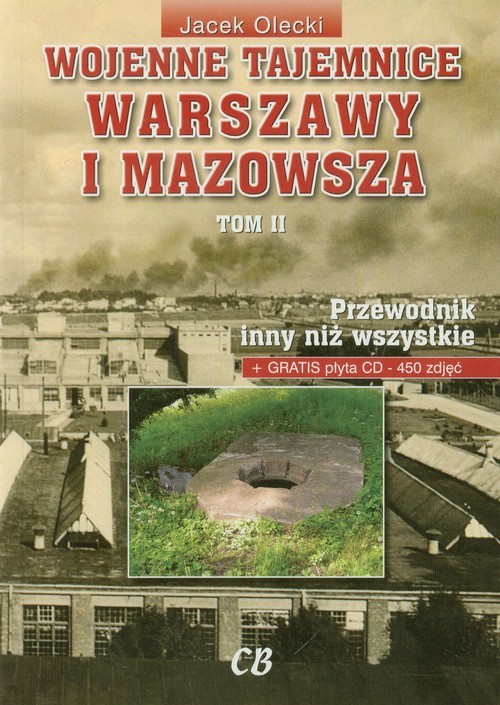 okładka Wojenne tajemnice Warszawy i Mazowsza Tom 2 z płytą CD Przewodnik inny niż wszystkie książka | Olecki Jacek