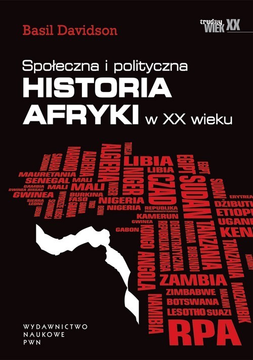 okładka Społeczna i polityczna historia Afryki w XX wieku książka | Basil Davidson