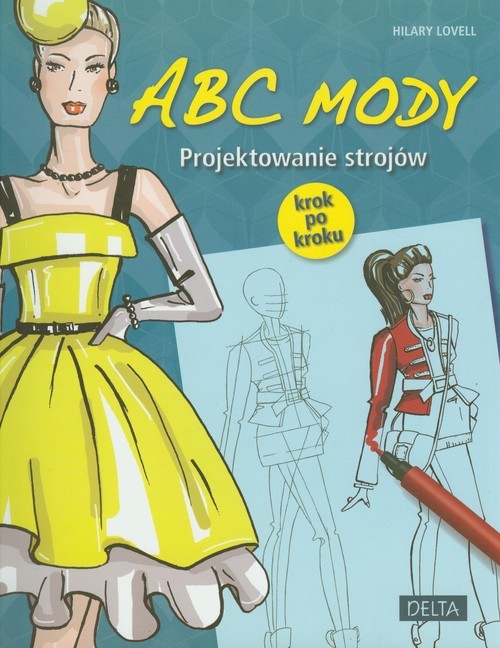 okładka ABC mody Projektowanie strojów krok po kroku książka | Hilary Lovell