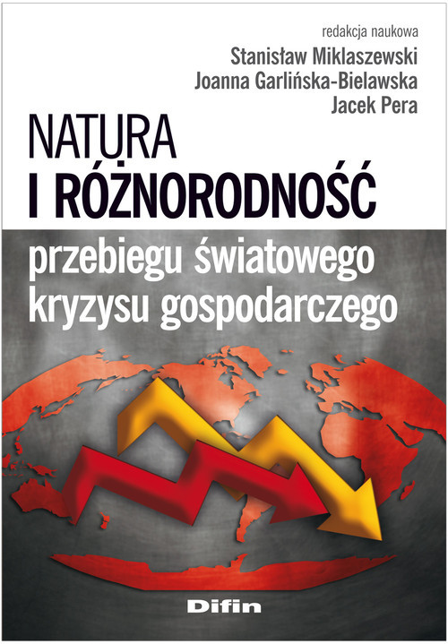 okładka Natura i różnorodność przebiegu światowego kryzysu gospodarczego książka
