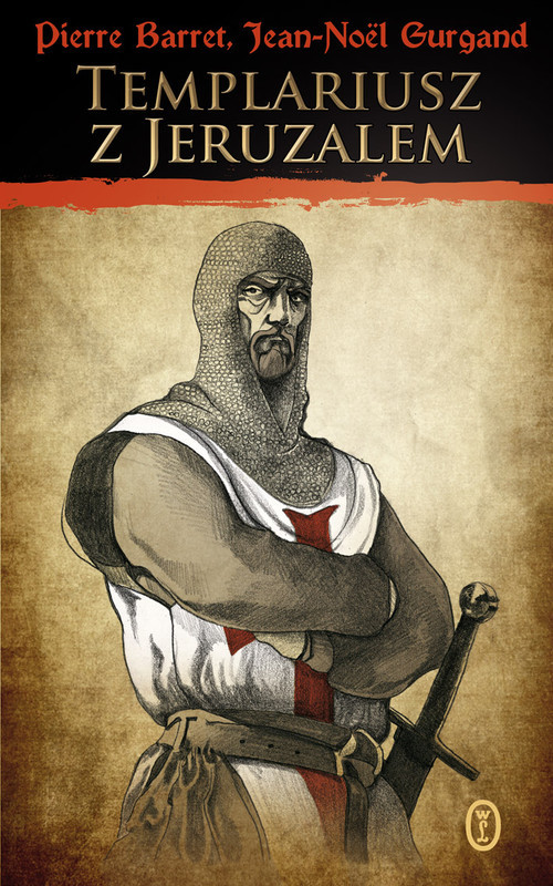 okładka Templariusz z Jeruzalem książka | Pierre Barret, Jean-Noel Gurgand