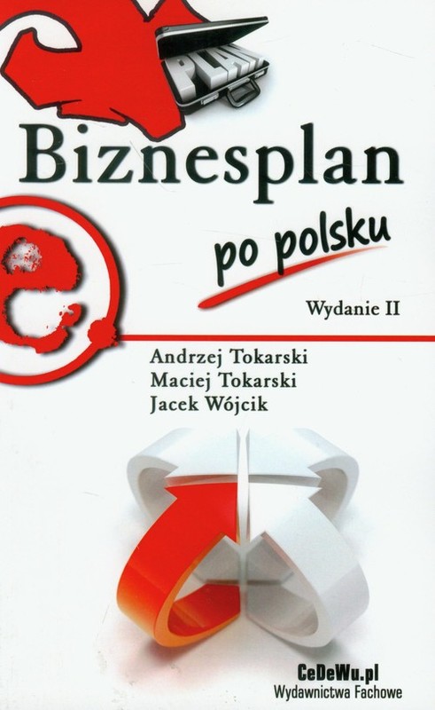 okładka Biznesplan po polsku książka | Andrzej Tokarski, Maciej Tokarski, Jacek Wójcik