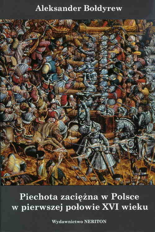 okładka Piechota zaciężna w Polsce w pierwszej połowie XVI wieku książka | Aleksander Bołdyrew