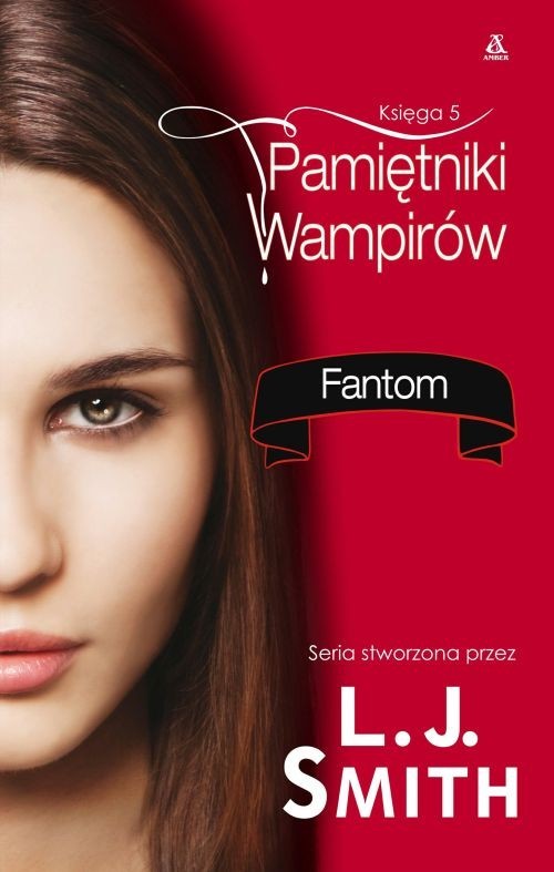 okładka Pamiętniki wampirów Księga 5 Fantom książka | L.J. Smith