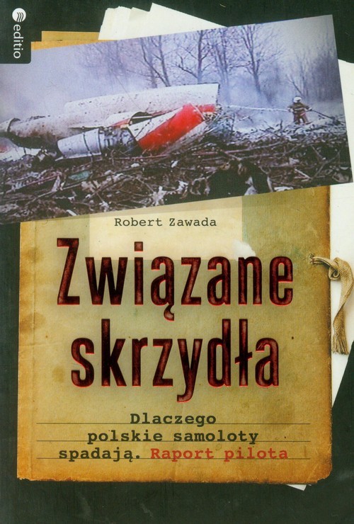 okładka Związane skrzydła Dlaczego polskie samoloty spadają. Raport pilota książka | Robert Zawada