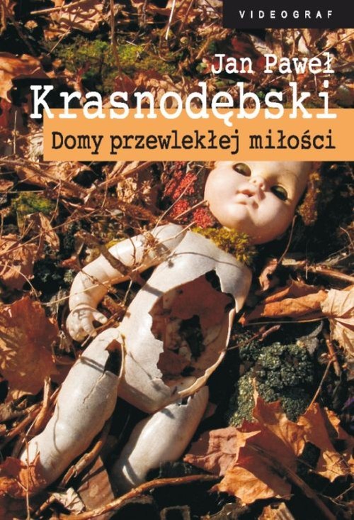 okładka Domy przewlekłej miłości książka | Jan Paweł Krasnodębski