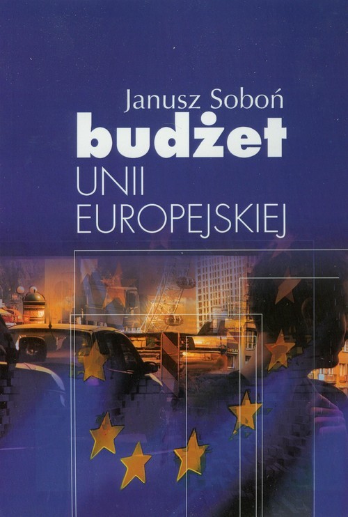 okładka Budżet Unii Europejskiej książka | Soboń Janusz