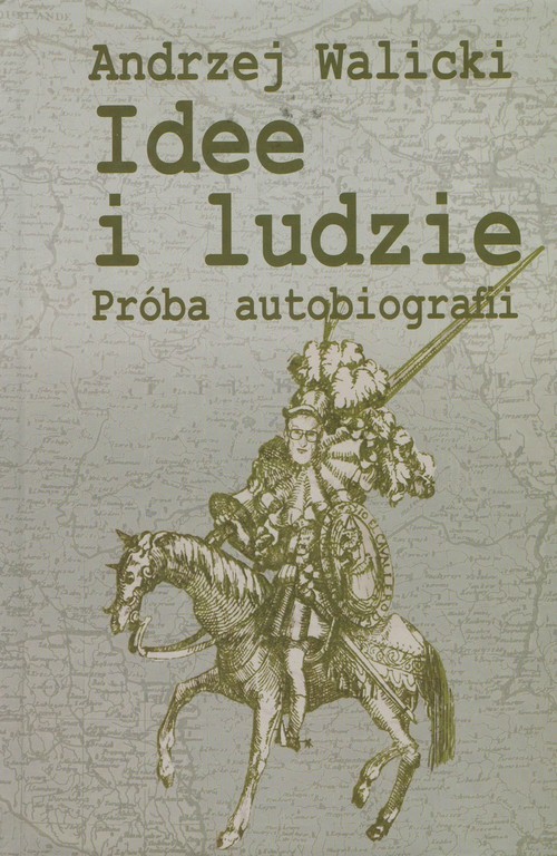 okładka Idee i ludzie Próba autobiografii książka | Andrzej Walicki