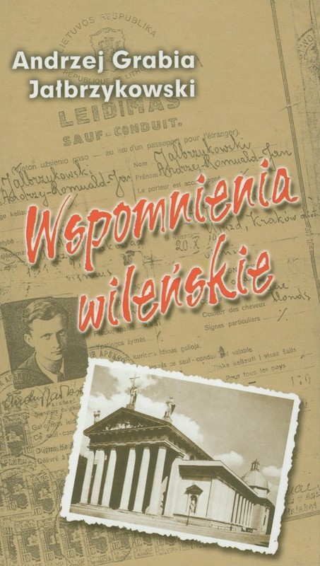 okładka Wspomnienia wileńskie książka | Andrzej Grabia Jałbrzykowski