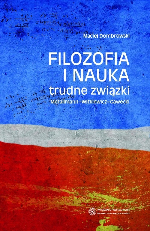 okładka Filozofia i nauka trudne związki książka | Maciej Dombrowski