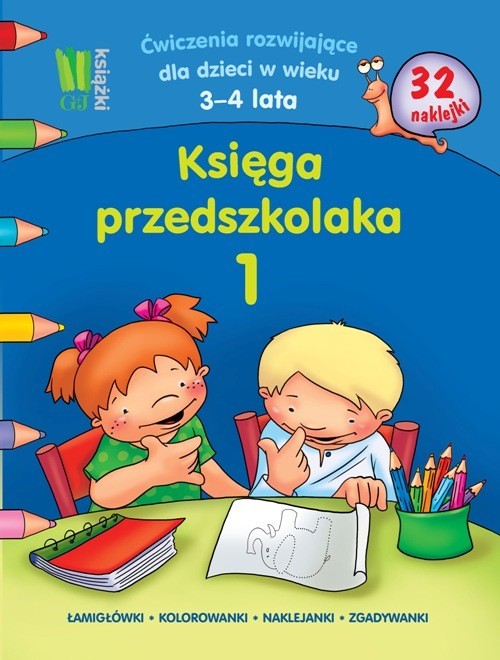 okładka Księga przedszkolaka 1 Ćwiczenia rozwijające dla dzieci w wieku 3-4 lata 32 naklejki. Łamigłówki, kolorowanki, naklejanki, zgadywanki. książka | Wiesława Kobiela