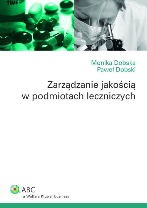 okładka Zarządzanie jakością w podmiotach leczniczych książka | Monika Dobska, Paweł Dobski