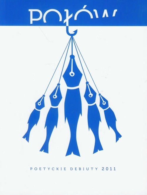 okładka Połów Poetyckie debiuty 2011 książka