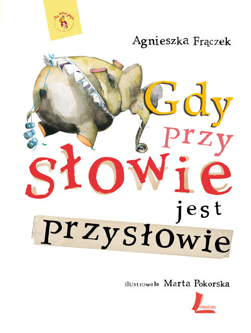 okładka Gdy przy słowie jest przysłowie książka | Agnieszka Frączek
