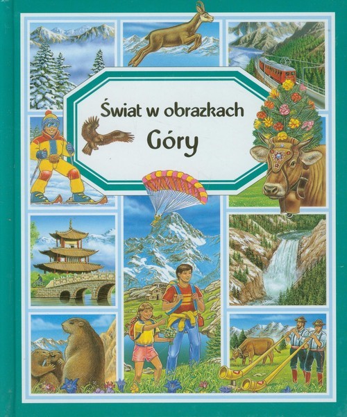 okładka Góry Świat w obrazkach książka | Emilie Beaumont