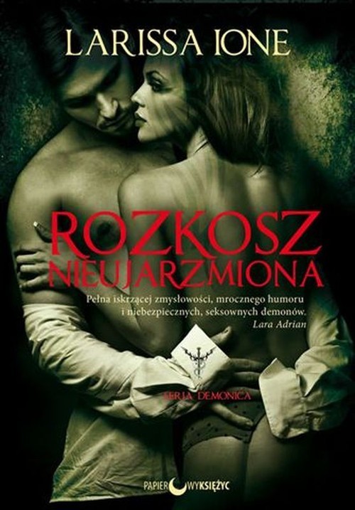 okładka Rozkosz nieujarzmiona Demonica Tom 1 książka | Ione Larissa