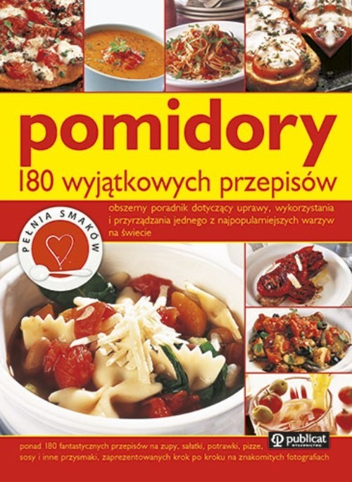 okładka Pomidory 180 wyjątkowych przepisów książka