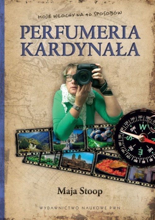 okładka Perfumeria kardynała Moje Włochy na 40 sposobów. książka | Stoop Maja