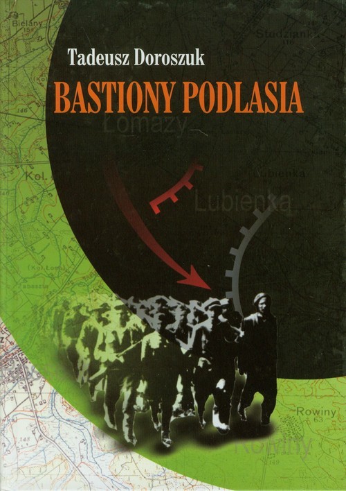 okładka Bastiony Podlasia książka | Tadeusz Doroszuk