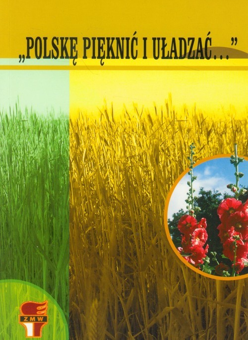 okładka Polskę pięknić i uładzać W 50. rocznicę powstania Związku Młodzieży Wiejskiej książka