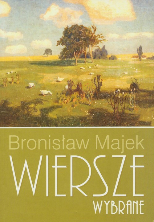 okładka Wiersze wybrane książka | Majek Bronisław