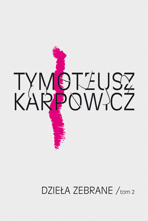 okładka Dzieła zebrane Tom 2 książka | Karpowicz Tymoteusz