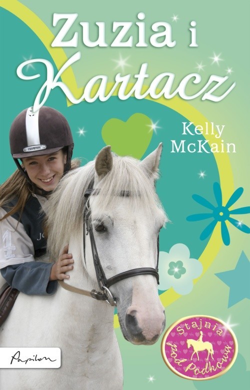 okładka Stajnia pod Podkową Zuzia i Kartacz książka | McKain Kelly
