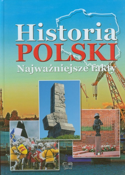 okładka Historia Polski Najważniejsze fakty książka | Joanna Włodarczyk