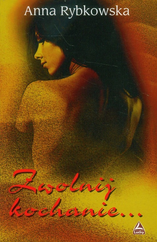 okładka Zwolnij kochanie... książka | Anna Rybkowska