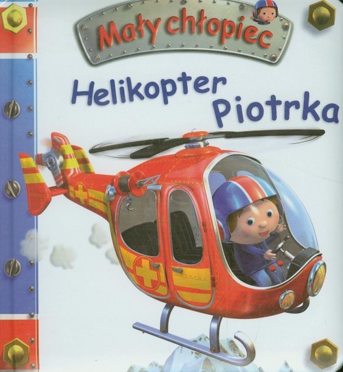okładka Helikopter Piotrka Mały chłopiec książka | Emilie Beaumont, Natha Belineau