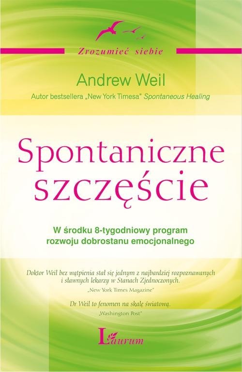 okładka Spontaniczne szczęście książka | Andrew Weil