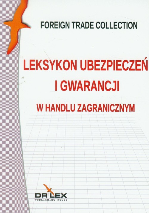 okładka Leksykon ubezpieczeń i gwarancji w handlu zagranicznym książka | Piotr Kapusta