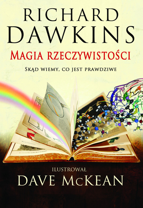 okładka Magia rzeczywistości Skąd wiemy, co jest prawdziwe? książka | Richard Dawkins, Dave McKean