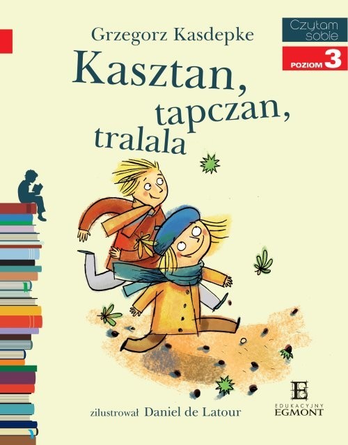 okładka Czytam sobie Kasztan, tapczan, tralala Poziom 3 książka | Grzegorz Kasdepke