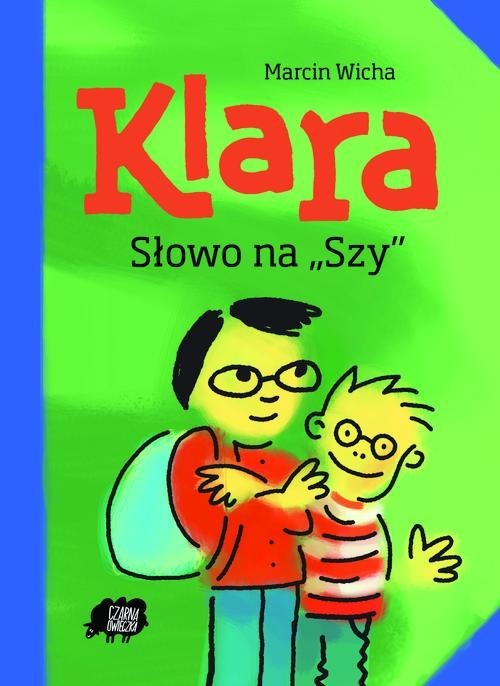 okładka Klara Słowo na "szy" książka | Marcin Wicha
