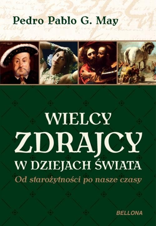 okładka Wielcy zdrajcy w dziejach świata Od starożytności po nasze czasy książka | May Pedro