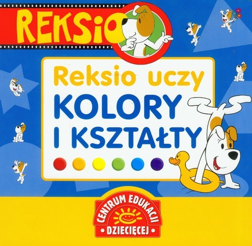 okładka Reksio uczy Kolory i kształty książka