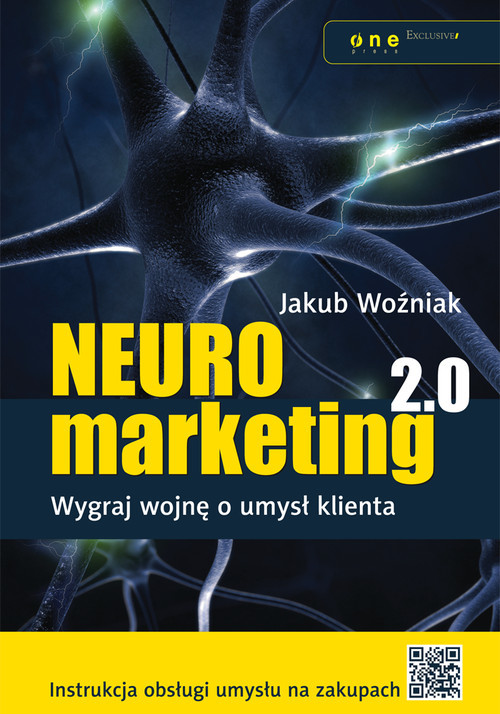 okładka Neuromarketing 2.0. Wygraj wojnę o umysł klienta książka | Woźniak Jakub