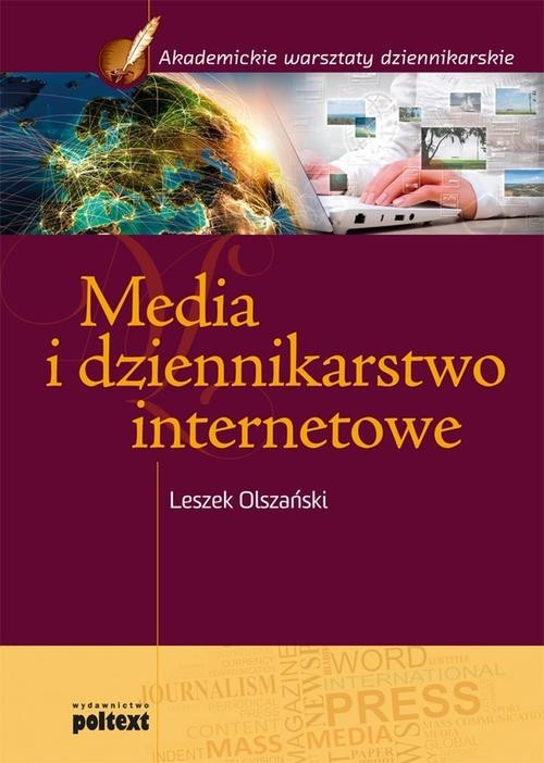 okładka Media i dziennikarstwo internetowe książka | Leszek Olszański