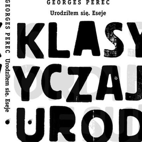 okładka Urodziłem się Eseje książka | Perec Georges