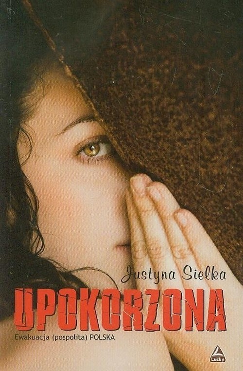 okładka Upokorzona książka | Sielka Justyna